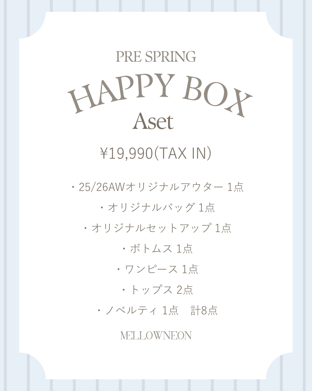 PRE SPRING VOLUME HAPPY BOX A